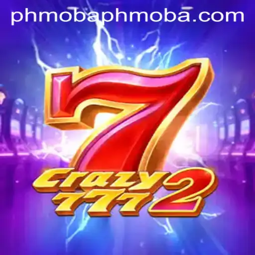 Crazy7772: A Dive into the Phenomenon of PHMOBA