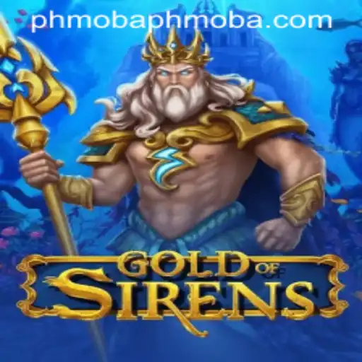 GoldofSirens: Navigating the Dynamic World of a Pioneering PHMOBA
