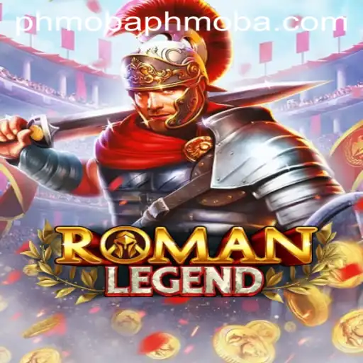 Unveiling RomanLegend: A New Phmoba Adventure