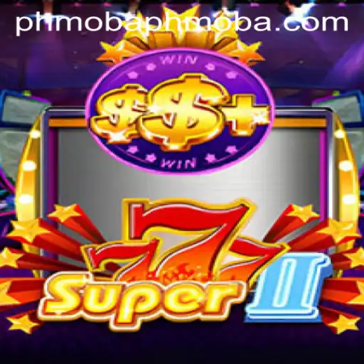 Exploring the Thrilling Universe of Super777II: A Phmoba Adventure